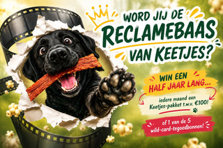 Word jij de Reclamebaas van Keetjes? Win 6 maanden Keetjes